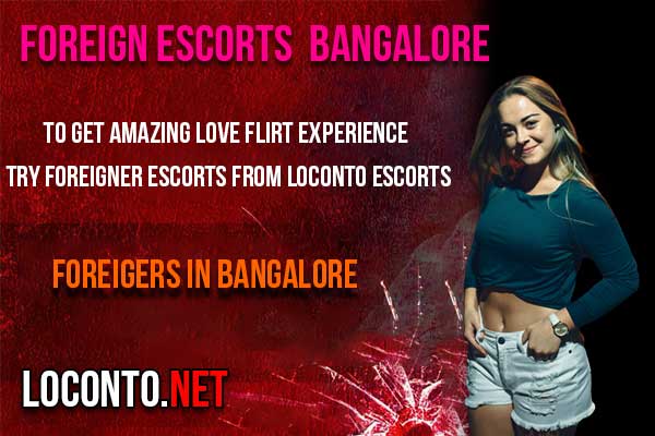 Foreigner Escorts in Bangalore